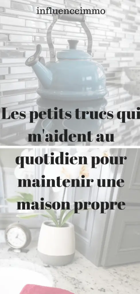 Choses Simples Que Je Fais Tous Les Jours Pour Avoir Une Maison Propre