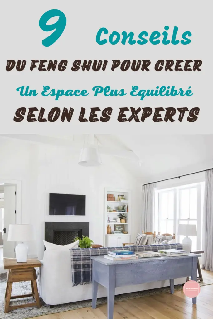 9 Conseils du Feng Shui Pour Créer Un Espace Équilibré