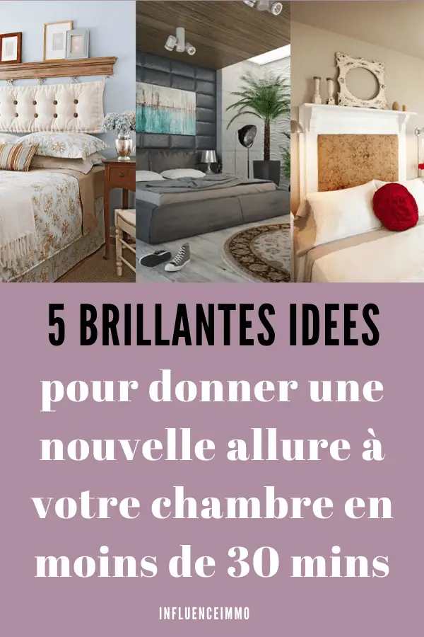 5 conseils à suivre pour donner une nouvelle allure à votre chambre