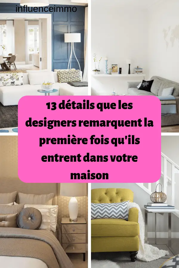 13 détails que les designers remarquent dès qu'ils entrent chez vous