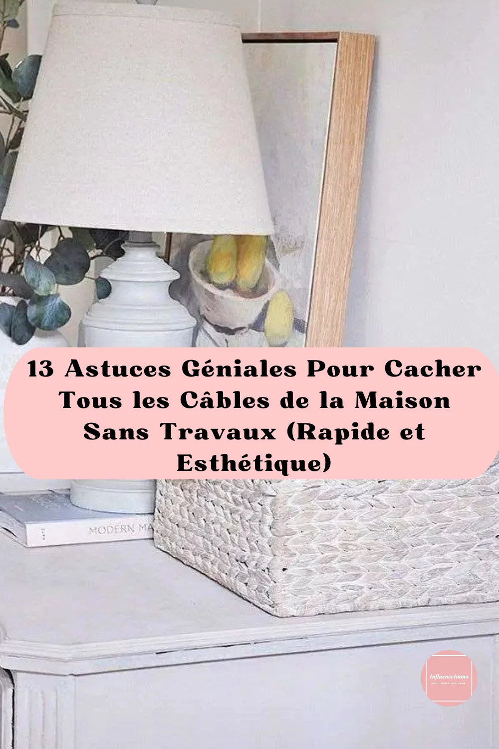 13 Astuces Géniales Pour Cacher Tous les Câbles de la Maison Sans Travaux (Rapide et Esthétique)