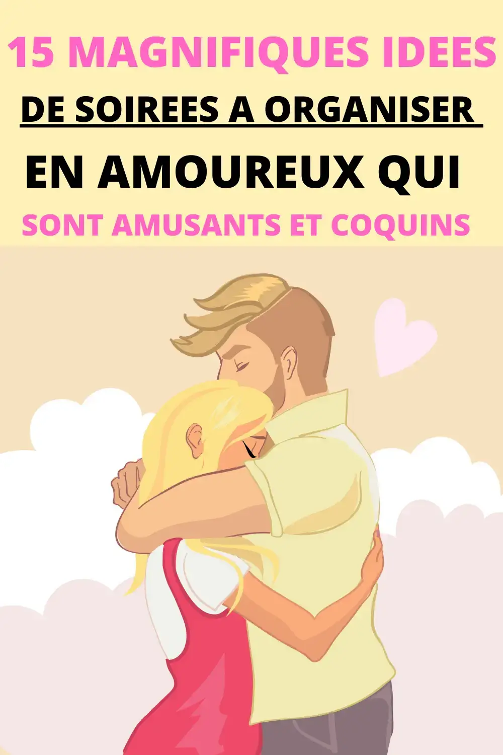 15 Idees De Soirees Geniales A Faire A La Maison En Amoureux