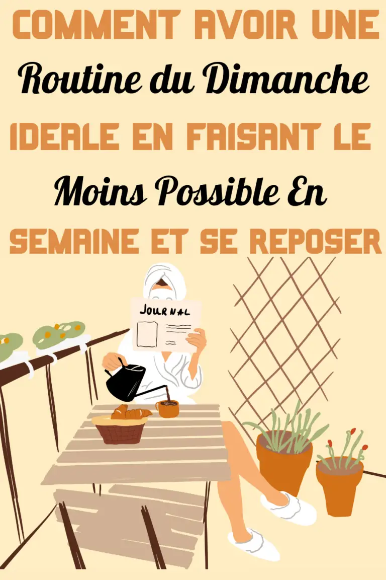 La Routine Parfaite Du Dimanche Pour Une Semaine Calme