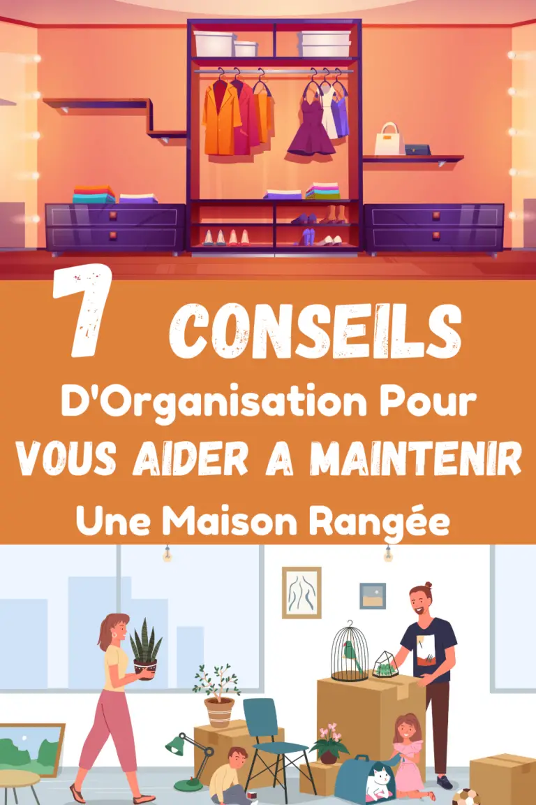 7 Conseils Simples Pour Vous Aider A Organiser Facilement Sa Maison