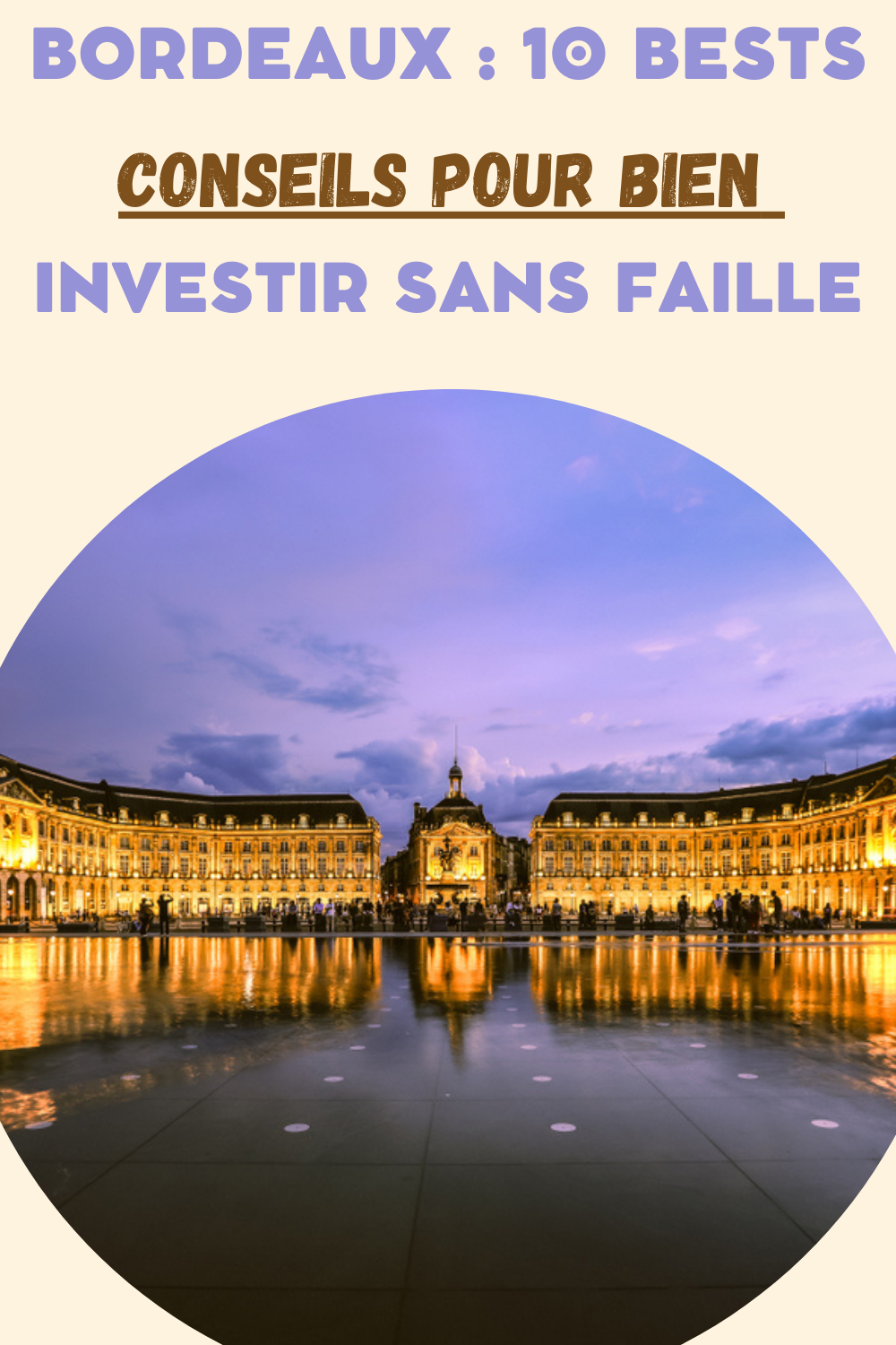 10 Conseils Pour Faire Un Bon Investissement Immobilier Sur Bordeaux