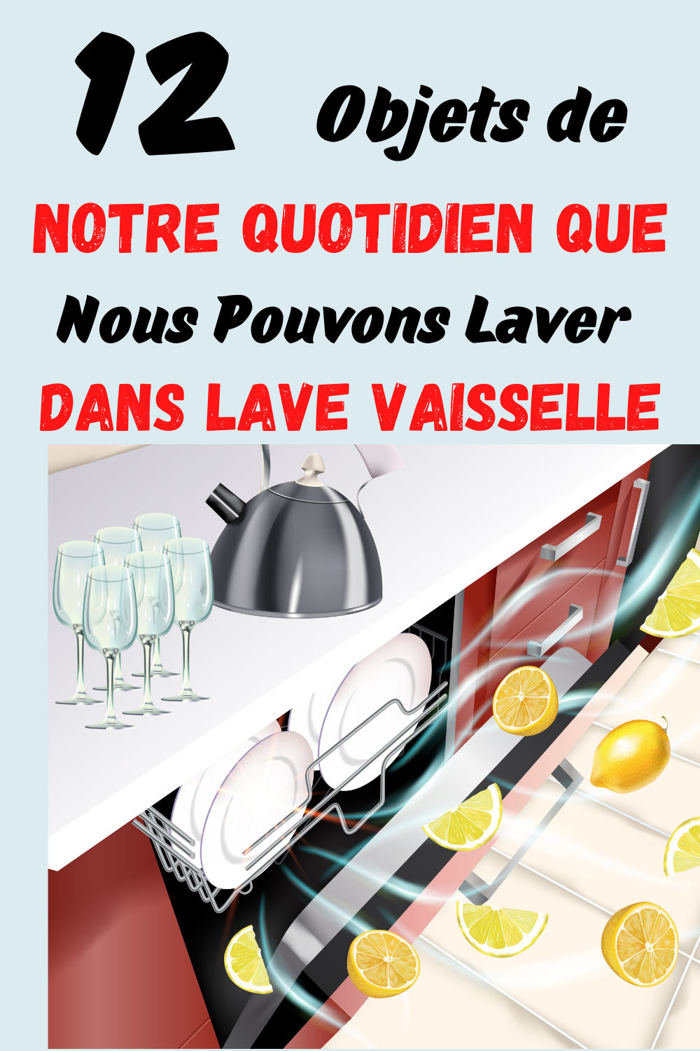 12 Choses Que Nous Pouvons Laver Dans Le LaveVaisselle