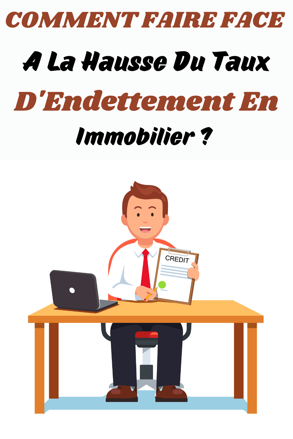 COMMENT FAIRE FACE A LA HAUSSE DU TAUX DE L'IMMOBILIER