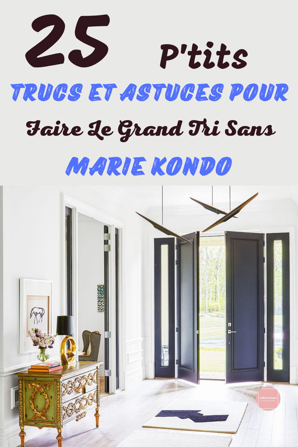 25 Conseils Pour Faire Le Grand Tri De Sa Maison Sans Kondo
