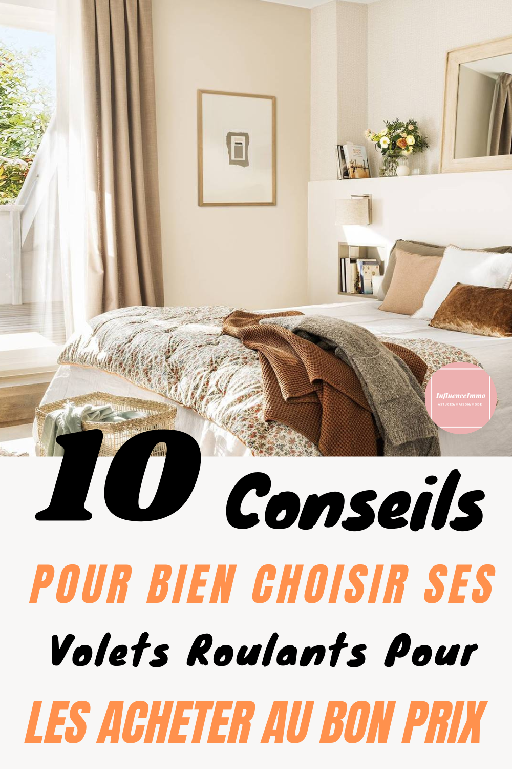 10 Conseils Pour Bien Choisir Ses Volets Pour Faire Des Economies