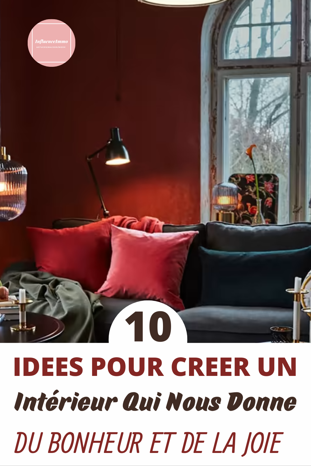 10 Idées Pour Faire de Votre Intérieur En Lieu de Bonheur