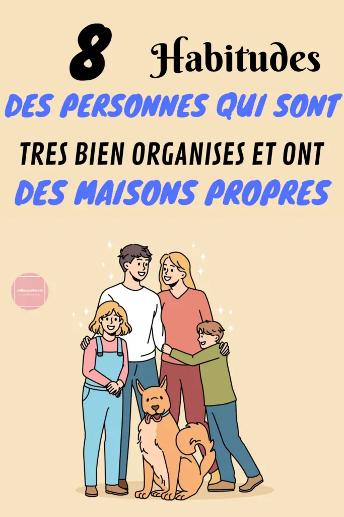 8 Habitudes De Personnes Qui Ont Toujours Une Maison Propre!