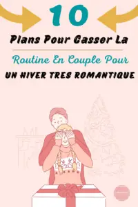 10 Plans de Couple Pour Casser La Routine En Hiver