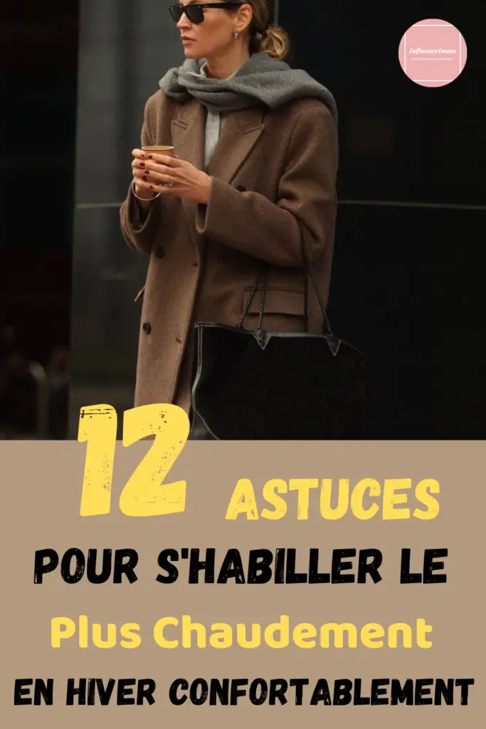 12 Astuces Pour S'Habiller Confortablement En Hiver