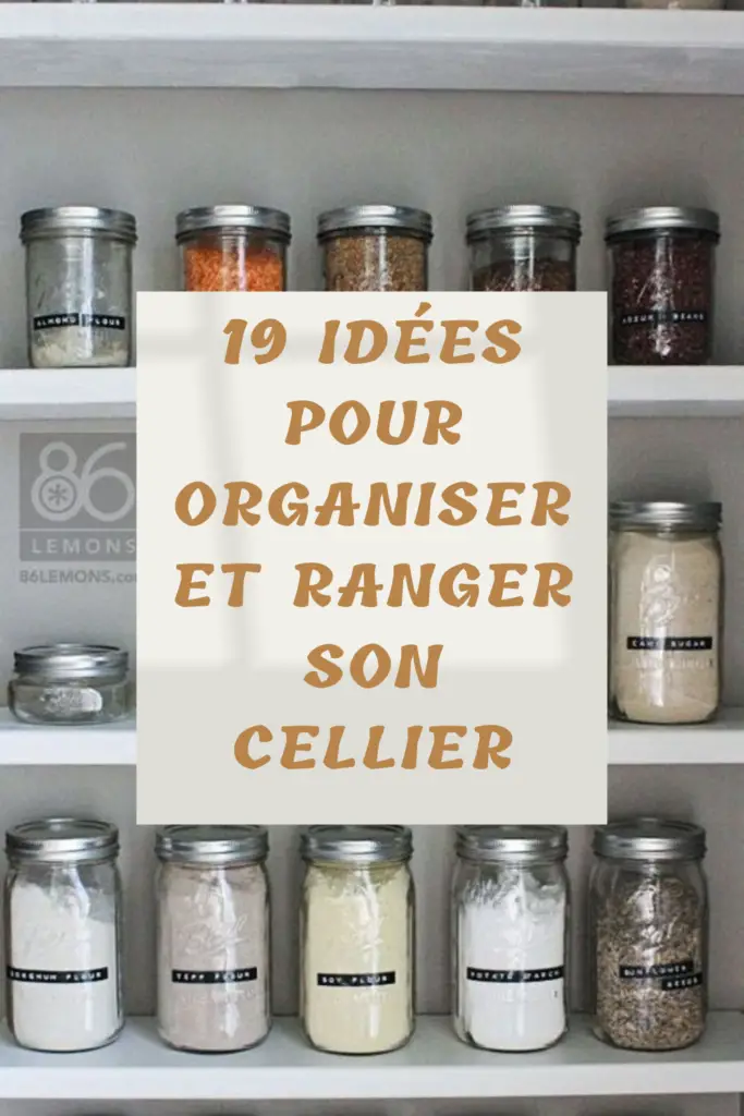19 Idées Pour Organiser Son Cellier Dans Le Placard de Sa Cuisine