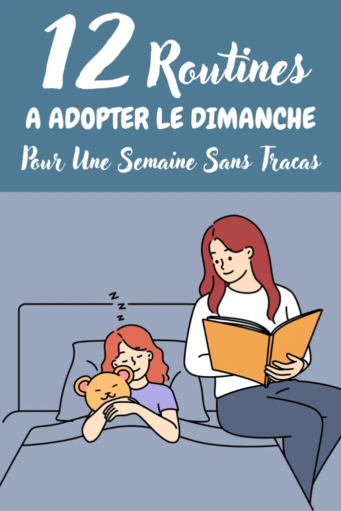 12 Routines Du Du Dimanche Pour Une Semaine Sans Tracas