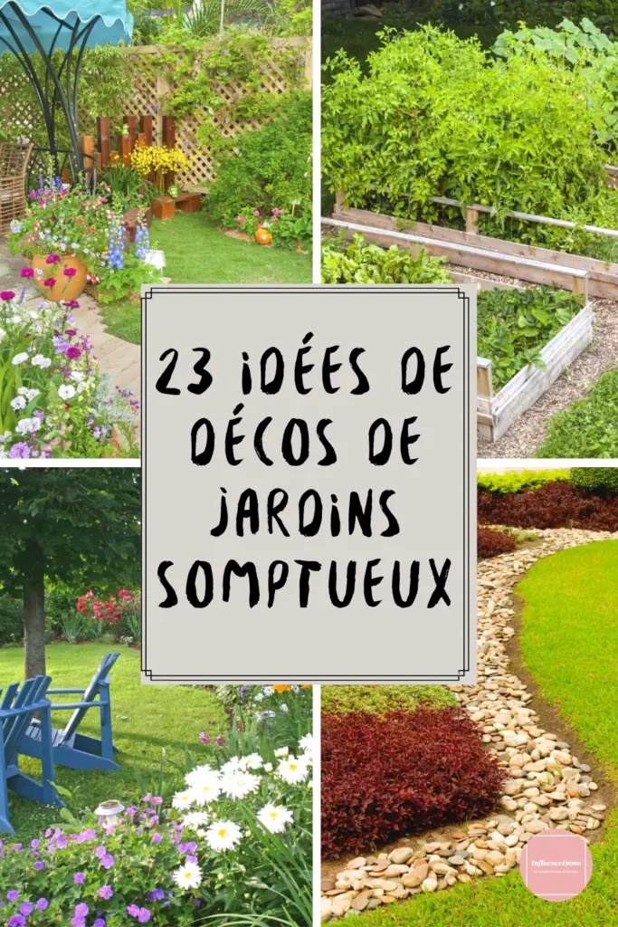 23 Brillantes Idées de Décos de Jardins Somptueux