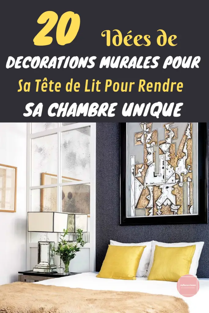 20 Idées de décorations Murales de Tete de Lit