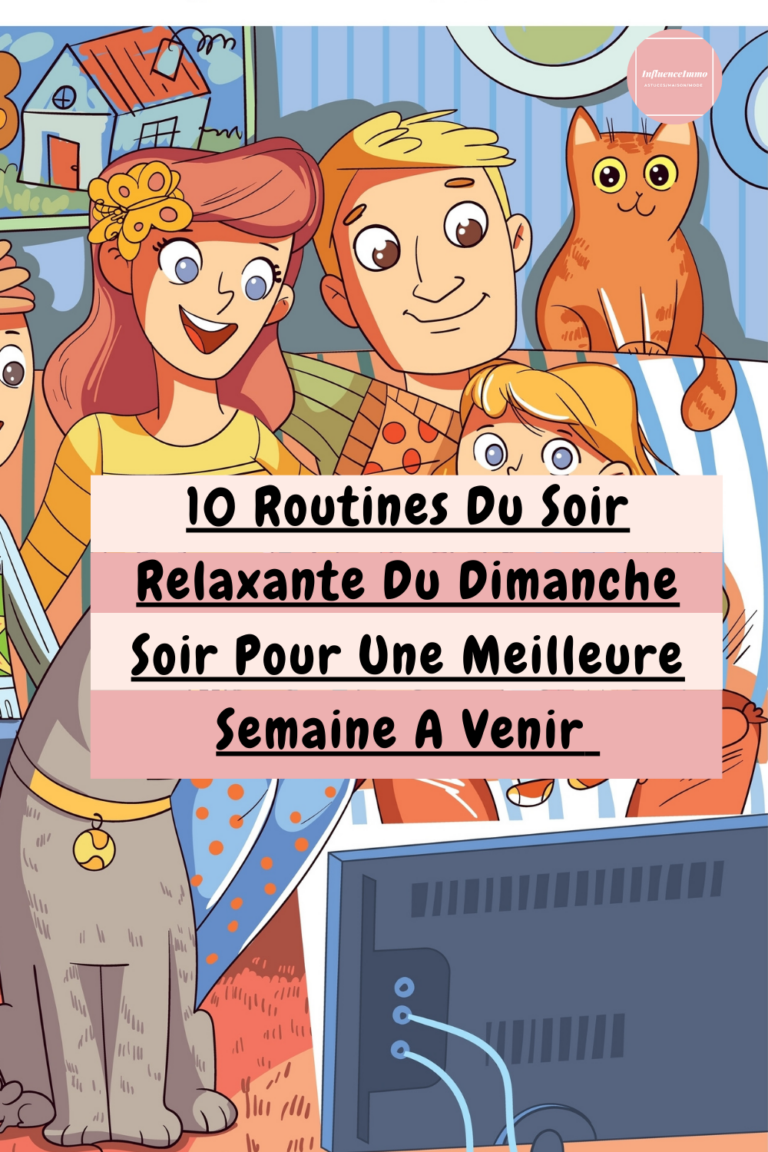 10 Routines Du Soir A Adopter Le Dimanche Pour La Semaine