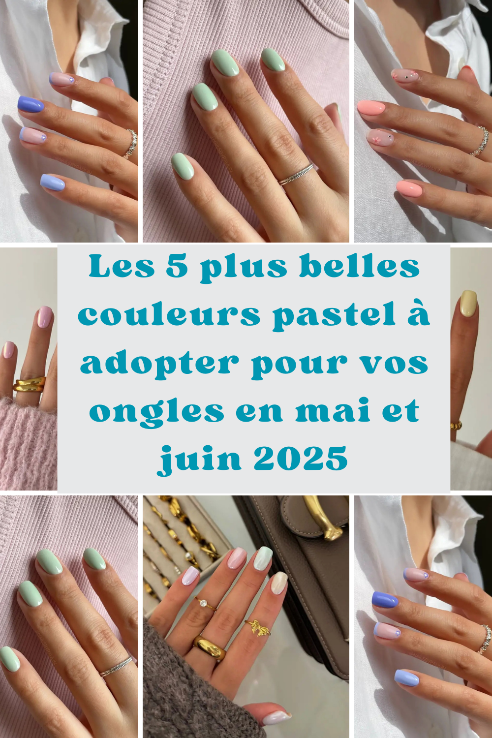 Les 5 plus belles couleurs pastel à adopter pour vos ongles en mai et juin 2025