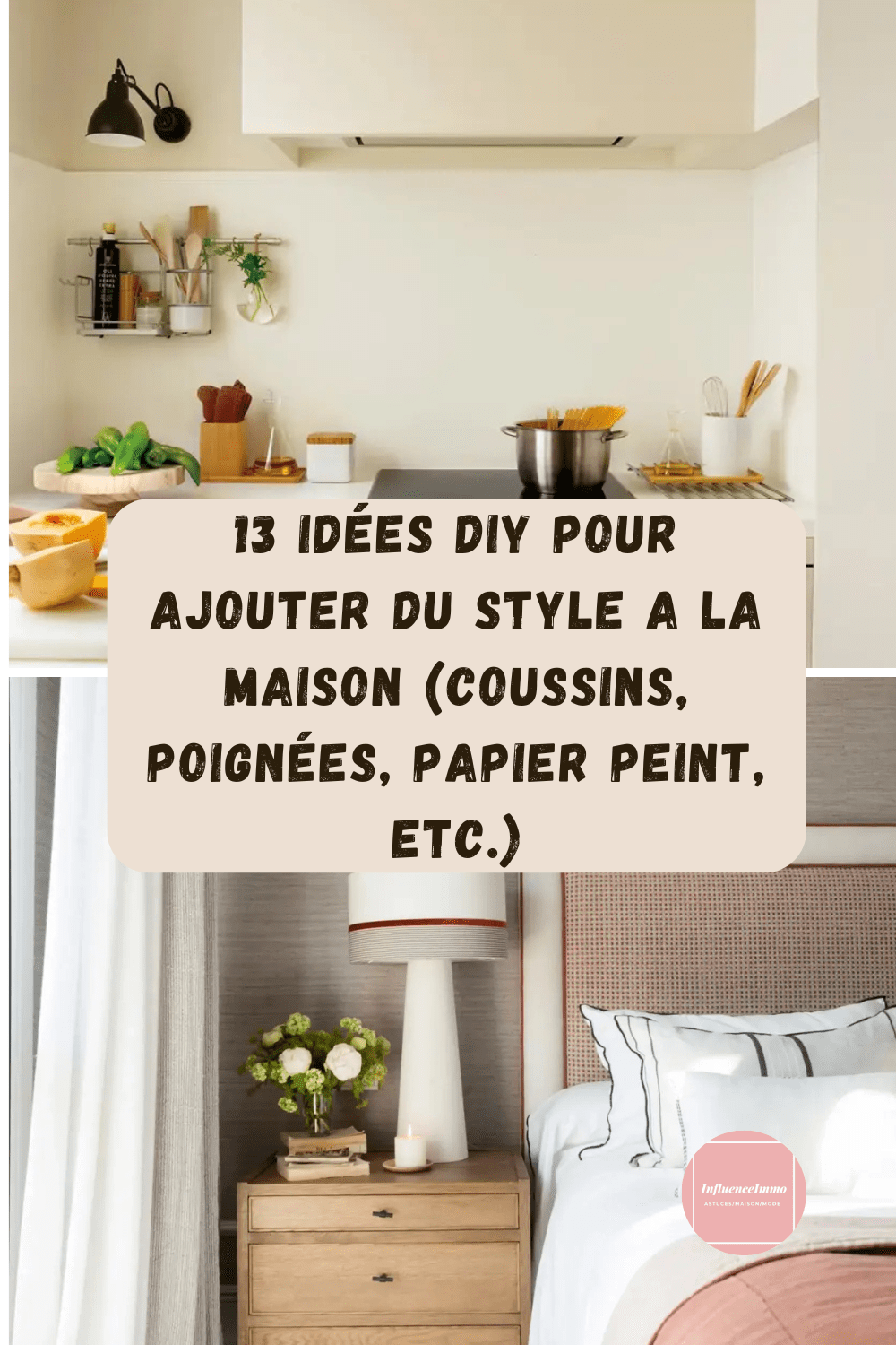 13 Idées DIY Pour AJOUTER du Style A La Maison (coussins, poignées, papier peint, etc.)
