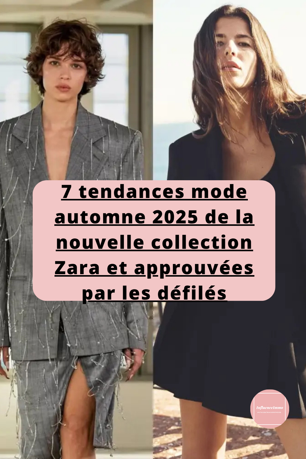 7 tendances mode automne 2025 de la nouvelle collection Zara et approuvées par les défilés 