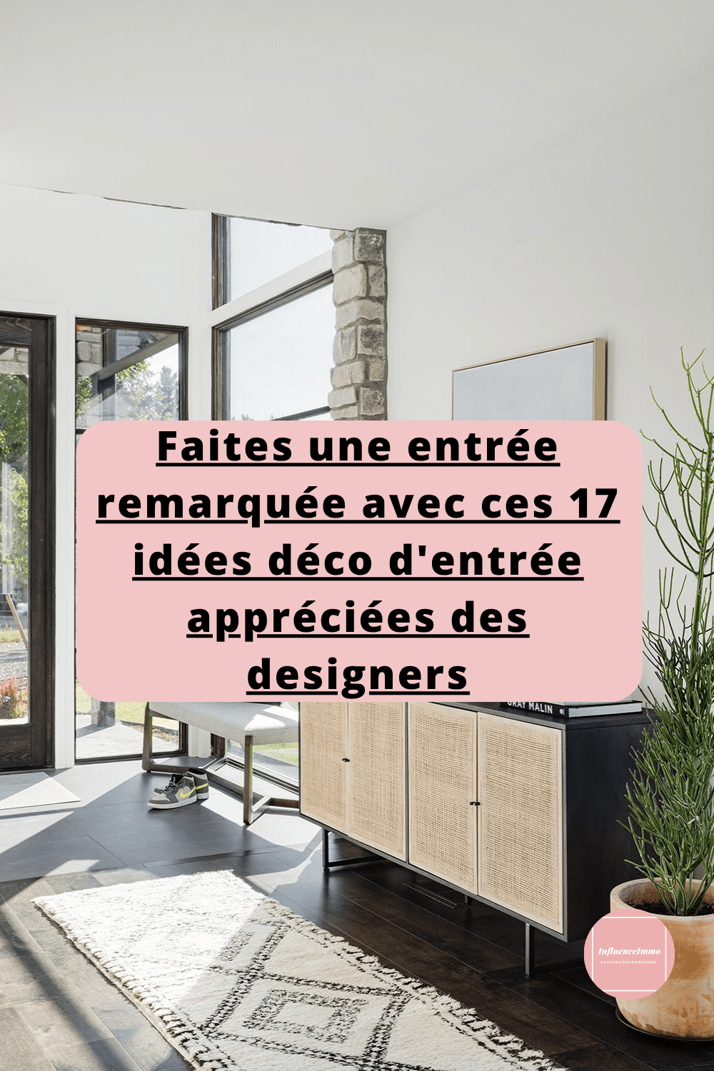 17 Idées Décos Appréciées Par Les Designers Pour Une Entrée Magnifique