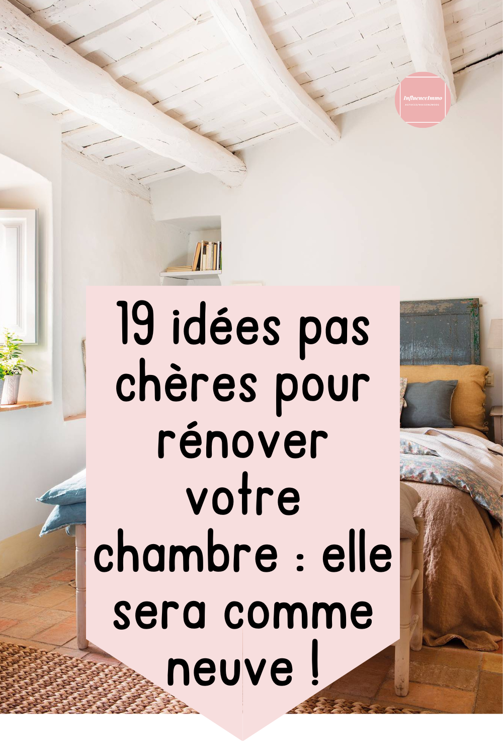 19 Idées Pas Chères Pour Rénover Votre Chambre
