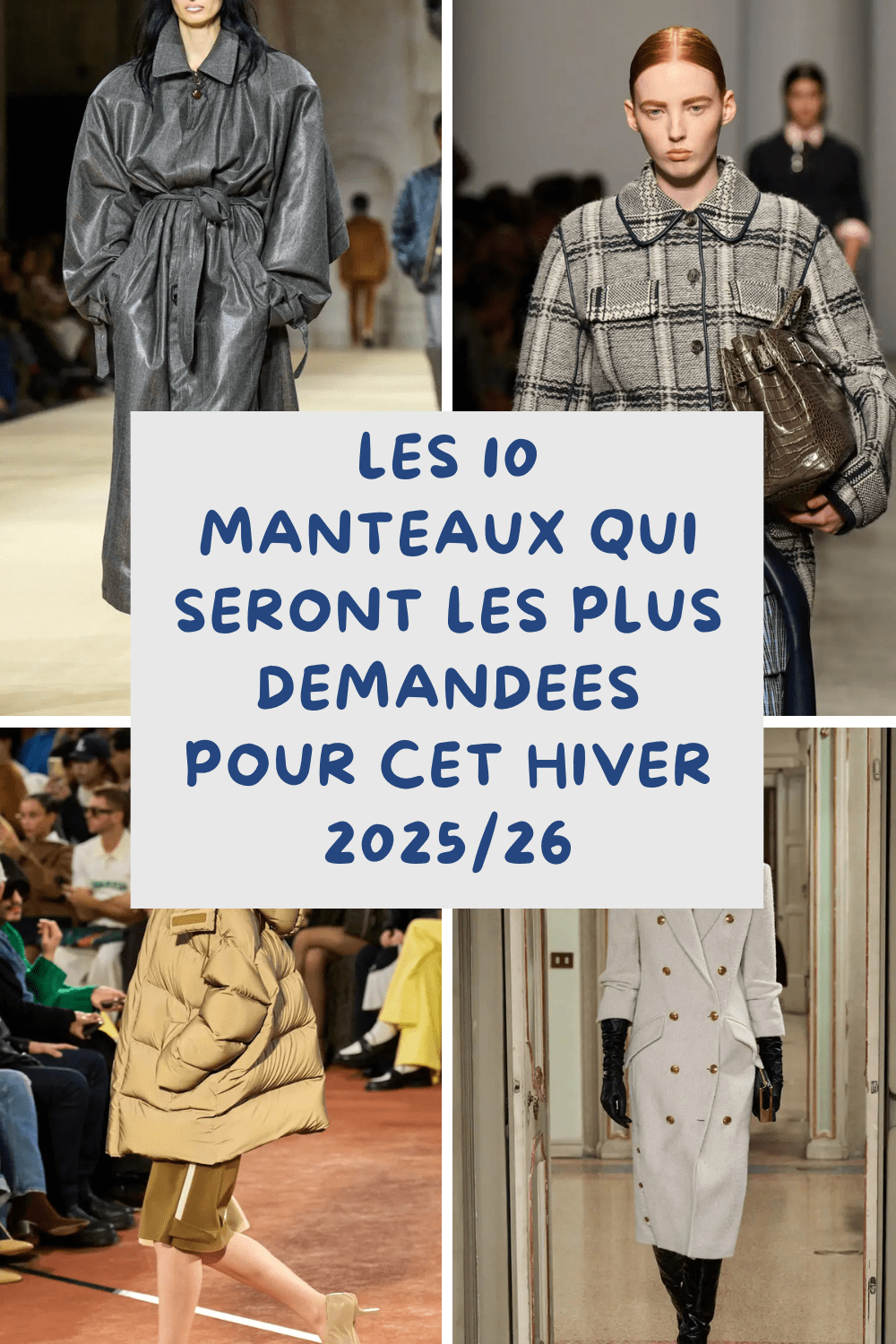 Élégance, chaleur et design : voici les manteaux qui domineront la saison prochaine, selon les défilés pour cet automne/hiver 2025/26.