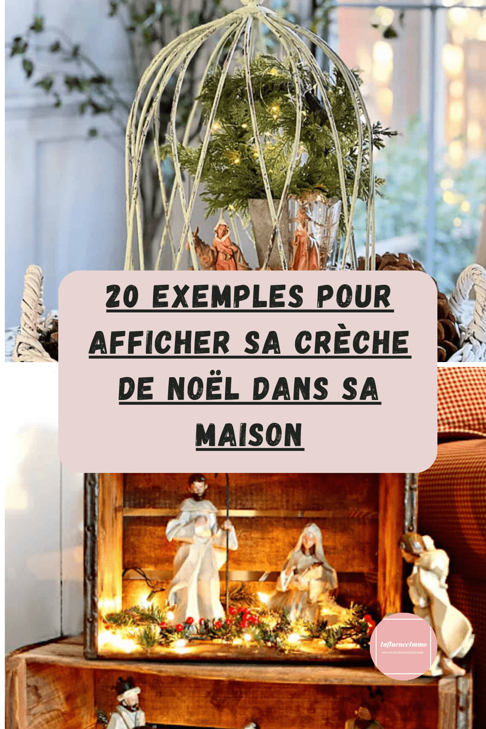 20 Exemples Pour Afficher Sa Crèche De Noël Dans Sa Maison