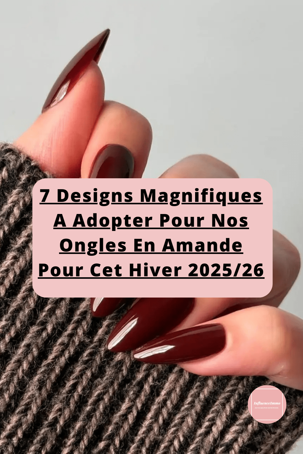 7 Designs Magnifiques A Adopter Pour Nos Ongles En Amande Pour Cet Hiver 2025/26