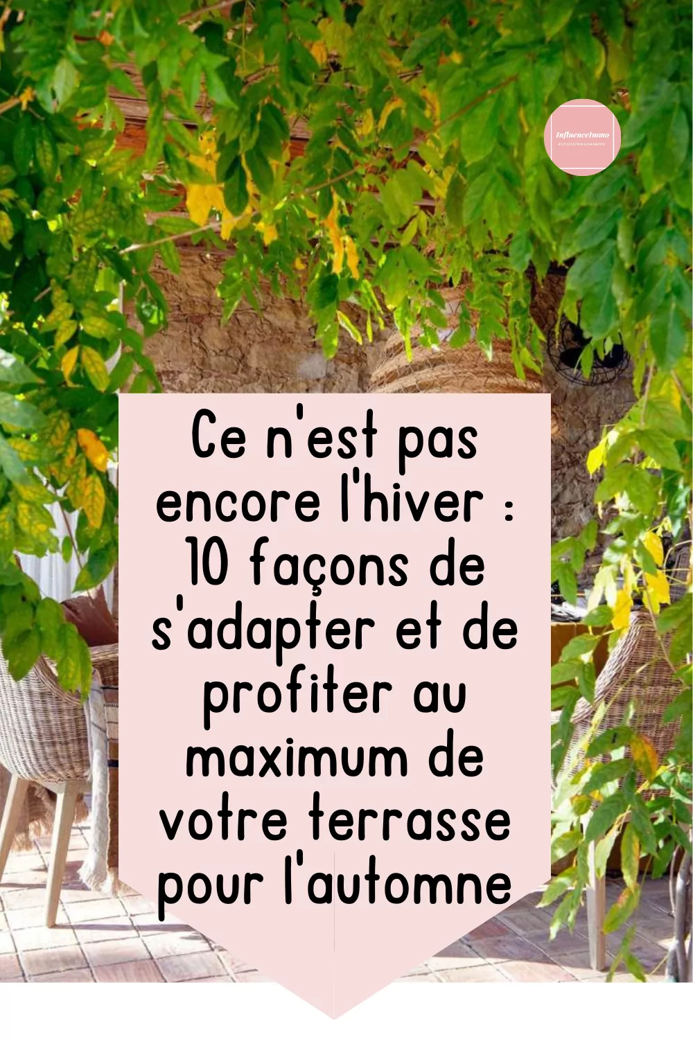 10 Façons de Profiter Au Maximum de Sa Terrasse En Automne Et Hiver