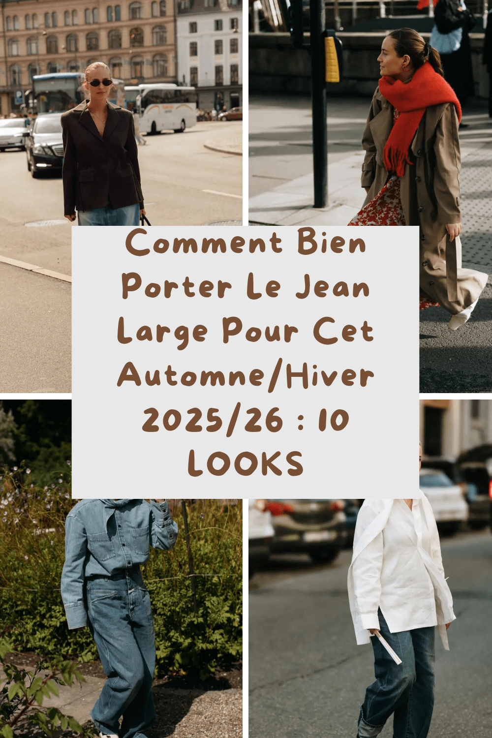 Comment Bien Porter Le Jean Large Pour Cet Automne/Hiver 2025/26 : 10 LOOKS