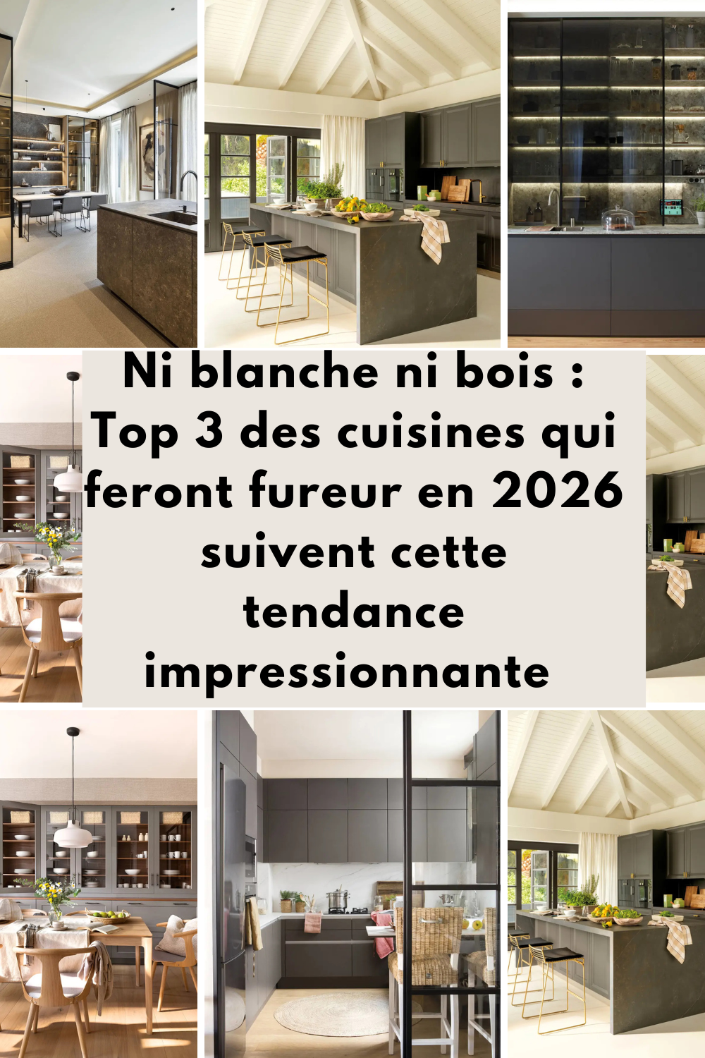 Le Top 3 Des Tendances Impressionnante et Moderne Dans Nos Cuisines En 2026