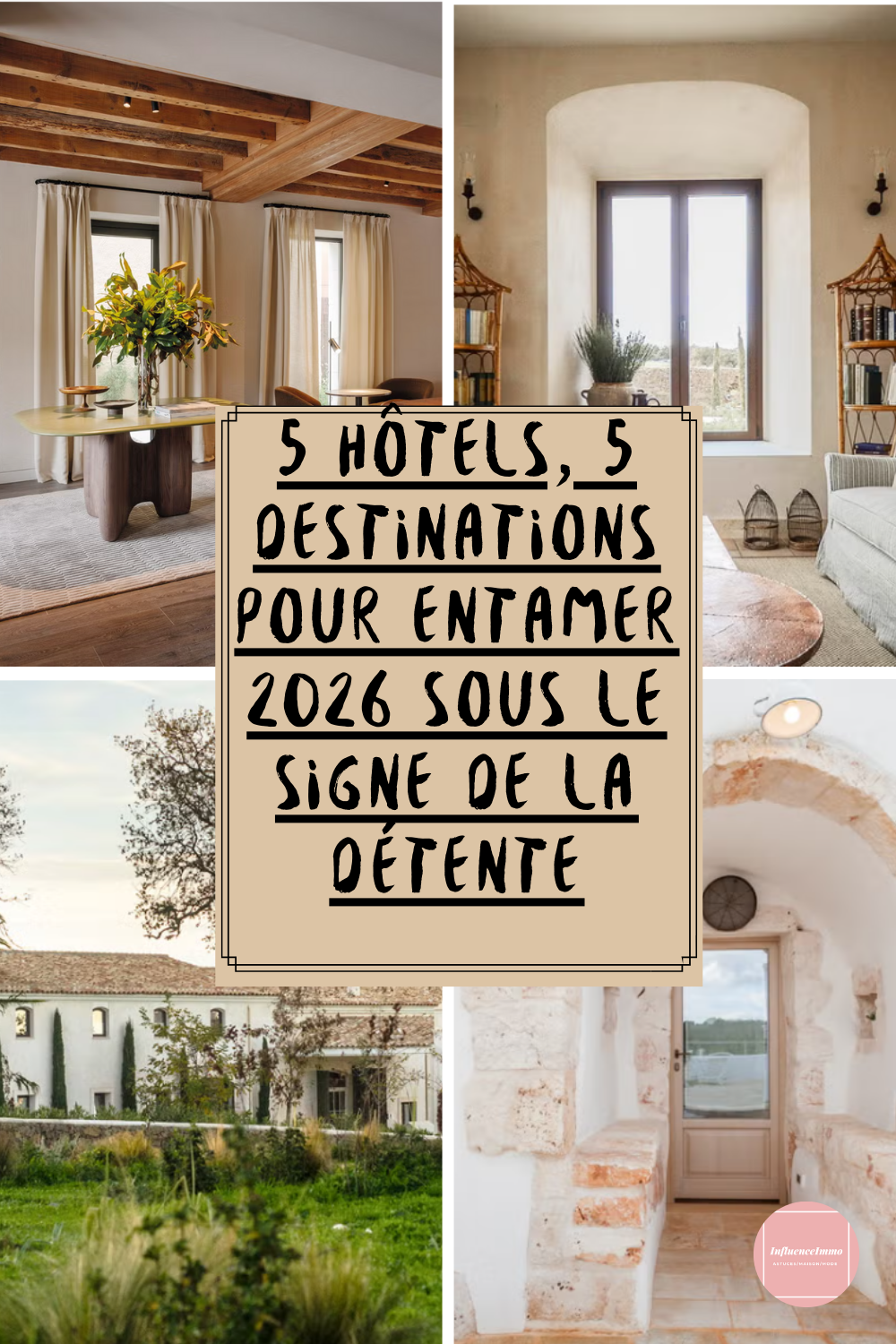 5 hôtels, 5 destinations pour entamer 2026 sous le signe de la détente